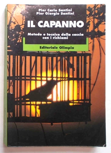 Santini capanno metodo e - capanno.,